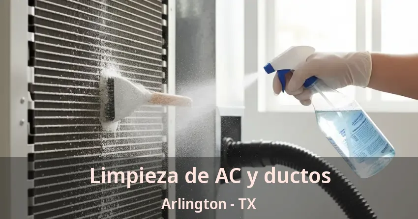 Limpieza de AC y ductos Arlington - TX Limpieza de AC y ductos Arlington - TX