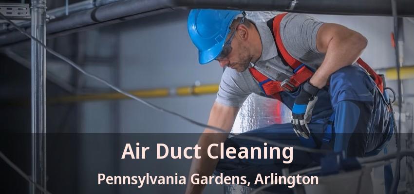 Air Duct Cleaning Pennsylvania Gardens, Arlington - TX