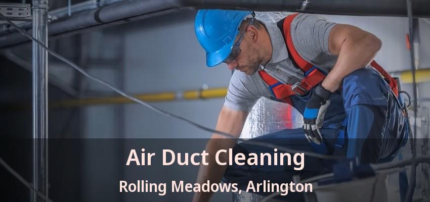 Air Duct Cleaning Rolling Meadows, Arlington - TX
