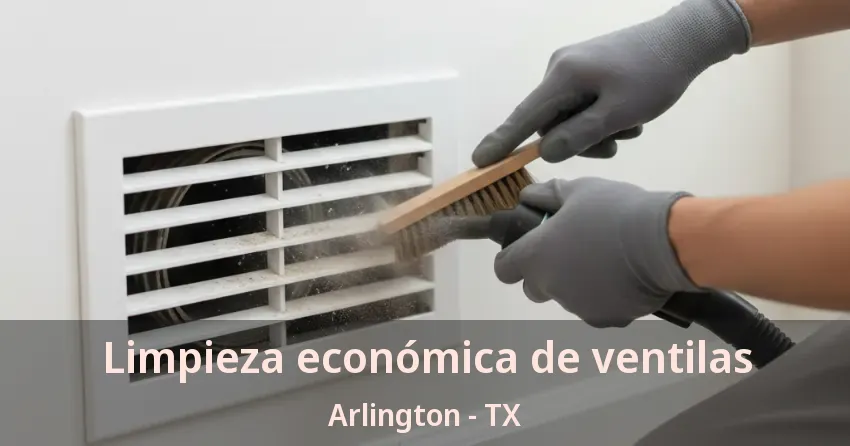 Limpieza económica de ventilas Arlington - TX