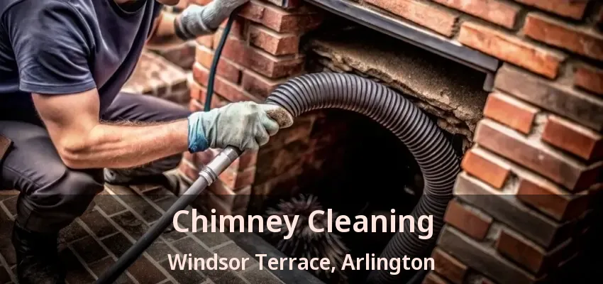 Chimney Cleaning Windsor Terrace, Arlington - TX