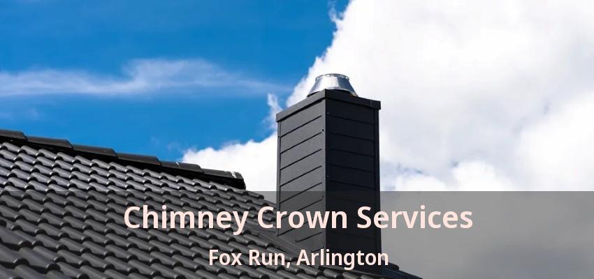Chimney Crown Services Fox Run, Arlington - TX
