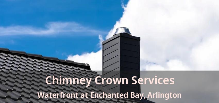 Chimney Crown Services Waterfront at Enchanted Bay, Arlington - TX
