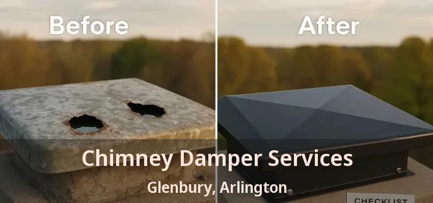 Chimney Damper Services Glenbury, Arlington - TX