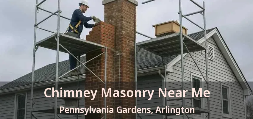 Chimney Masonry Near Me Pennsylvania Gardens, Arlington - TX