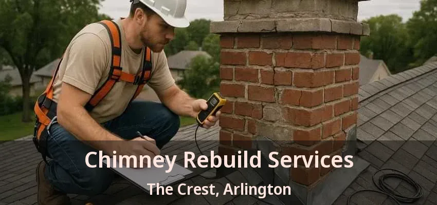 Chimney Rebuild Services The Crest, Arlington - TX