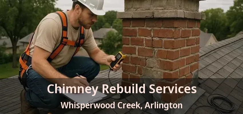 Chimney Rebuild Services Whisperwood Creek, Arlington - TX