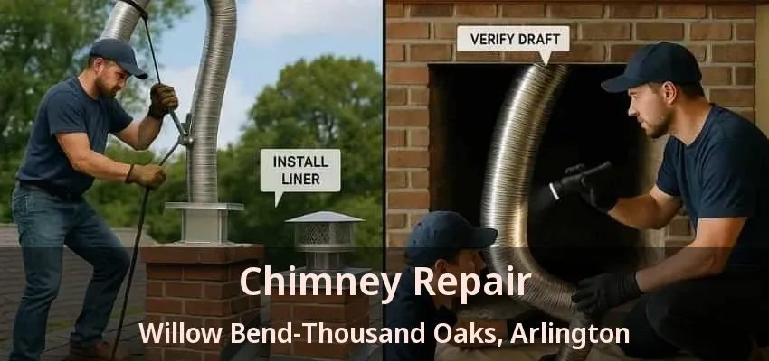 Chimney Repair Willow Bend-Thousand Oaks, Arlington - TX