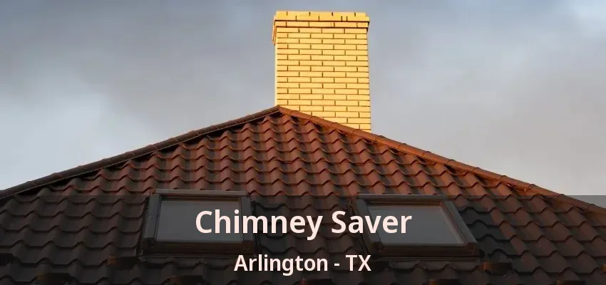 Chimney Saver Arlington - TX