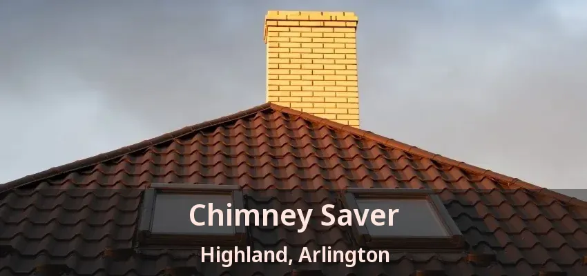 Chimney Saver Highland, Arlington - TX