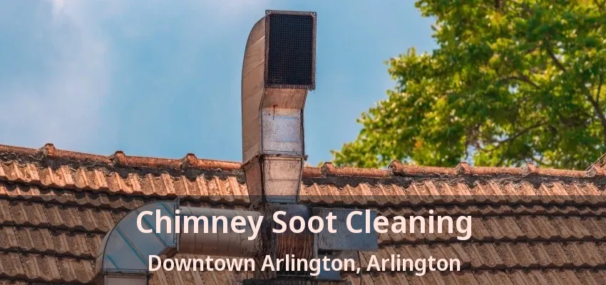 Chimney Soot Cleaning Downtown Arlington, Arlington - TX