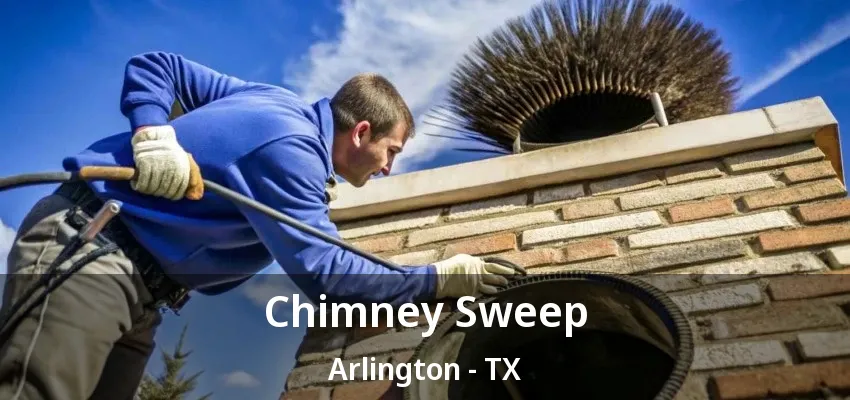 Chimney Sweep Arlington - TX