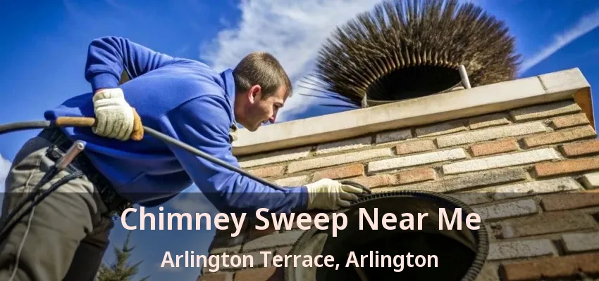 Chimney Sweep Near Me Arlington Terrace, Arlington - TX