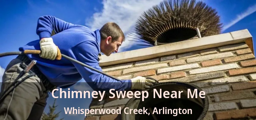 Chimney Sweep Near Me Whisperwood Creek, Arlington - TX