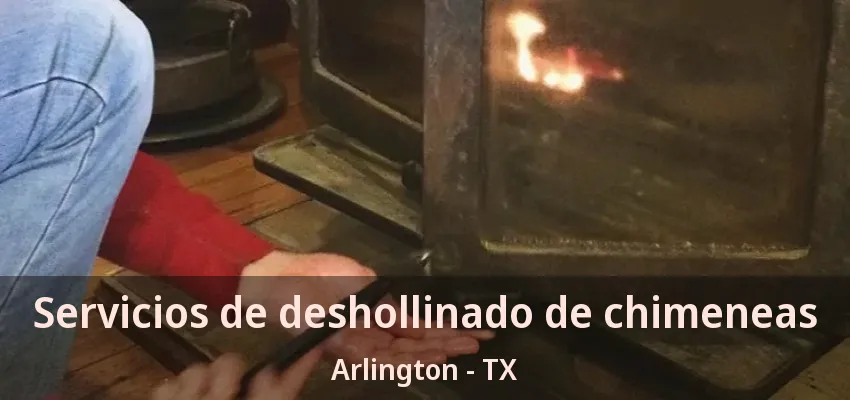 Servicios de deshollinado de chimeneas Arlington - TX
