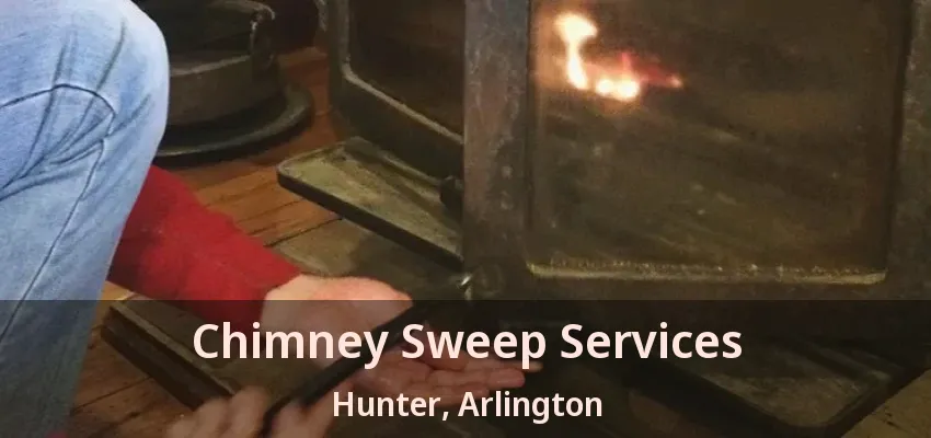Chimney Sweep Services Hunter, Arlington - TX