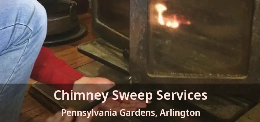 Chimney Sweep Services Pennsylvania Gardens, Arlington - TX