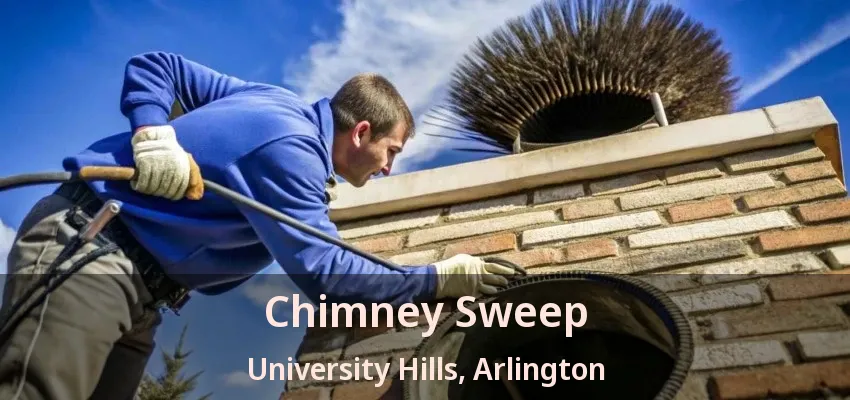 Chimney Sweep University Hills, Arlington - TX