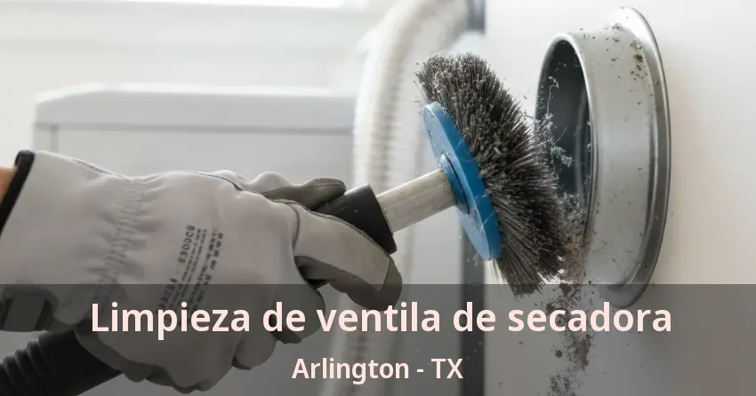 Limpieza de ventila de secadora Arlington - TX