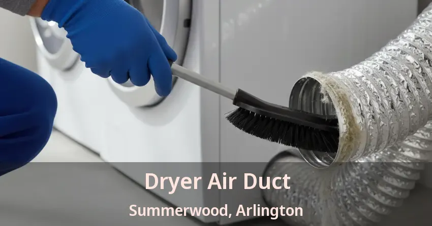 Dryer Air Duct Summerwood, Arlington - TX
