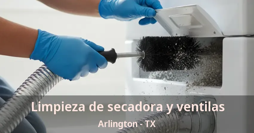 Limpieza de secadora y ventilas Arlington - TX