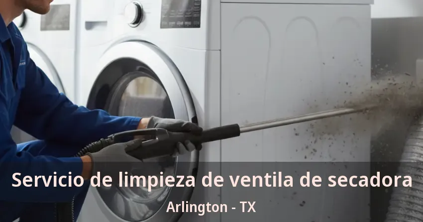 Servicio de limpieza de ventila de secadora Arlington - TX