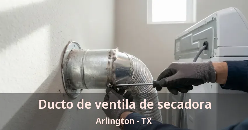 Ducto de ventila de secadora Arlington - TX