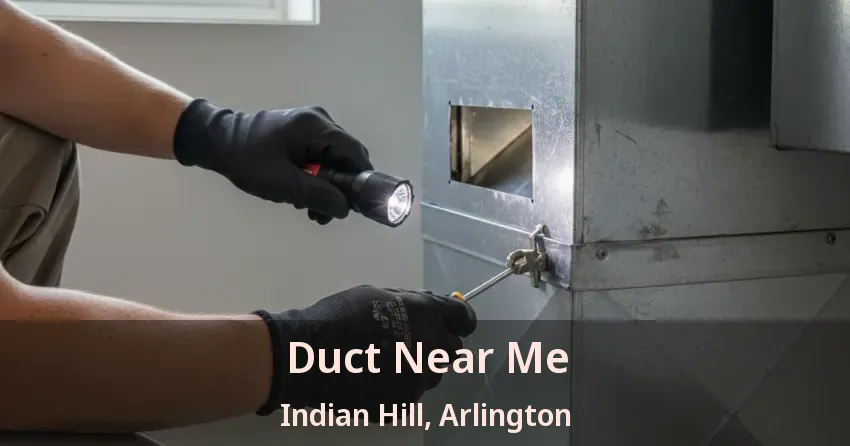 Duct Near Me Indian Hill, Arlington - TX