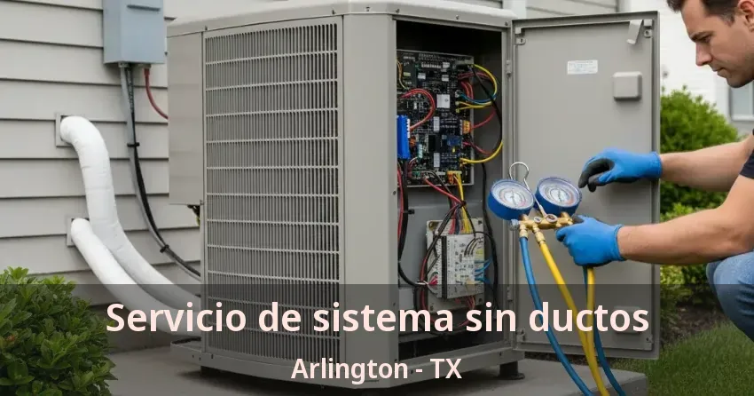 Servicio de sistema sin ductos Arlington - TX
