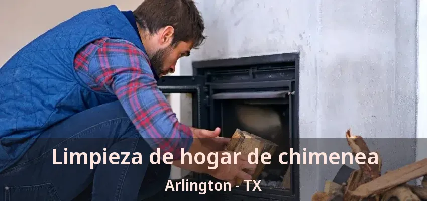 Limpieza de hogar de chimenea Arlington - TX