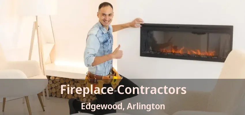 Fireplace Contractors Edgewood, Arlington - TX