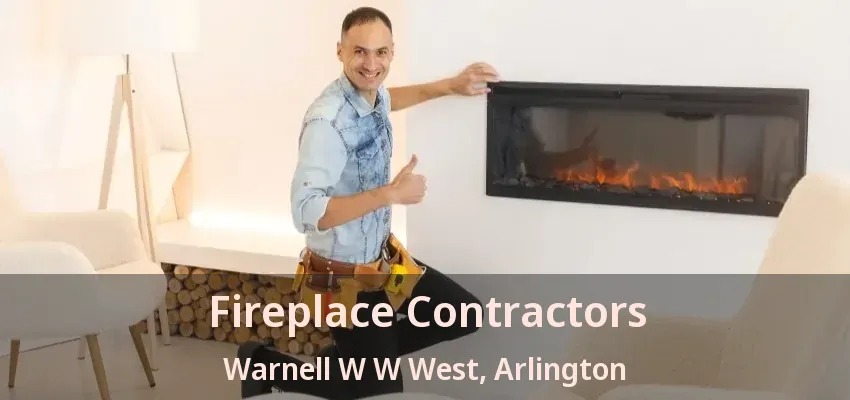 Fireplace Contractors Warnell W W West, Arlington - TX
