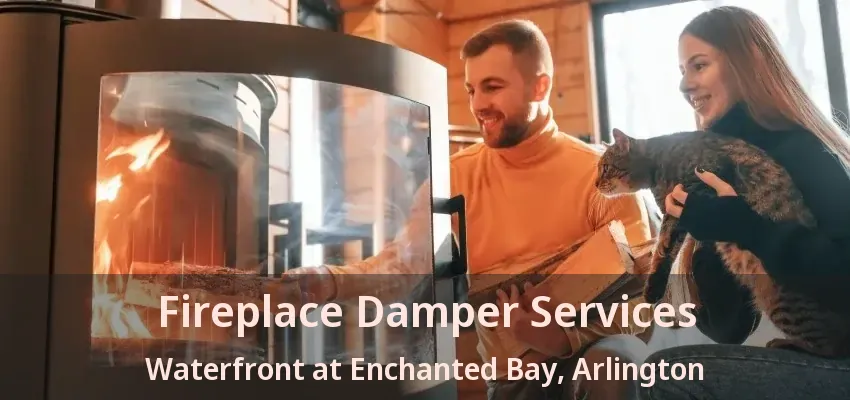 Fireplace Damper Services Waterfront at Enchanted Bay, Arlington - TX
