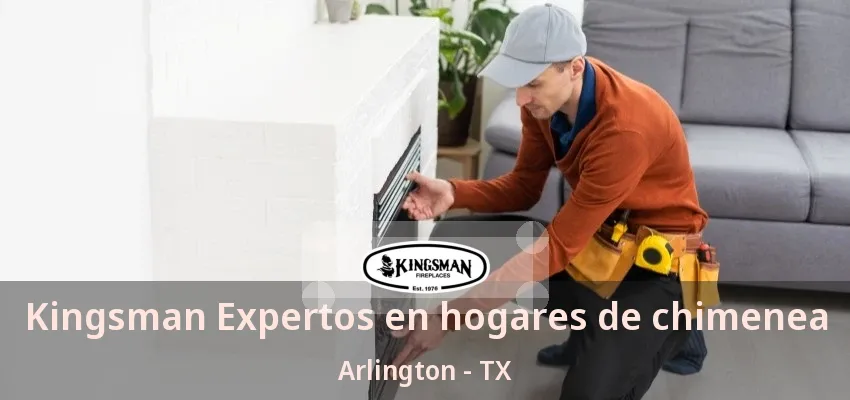 Kingsman Expertos en hogares de chimenea Arlington - TX