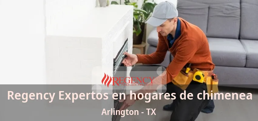 Regency Expertos en hogares de chimenea Arlington - TX