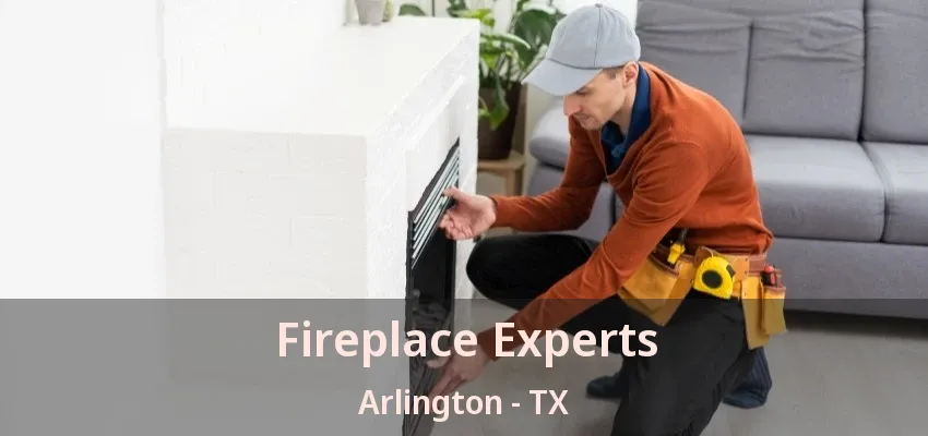 Fireplace Experts Arlington - TX