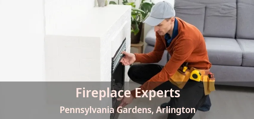 Fireplace Experts Pennsylvania Gardens, Arlington - TX