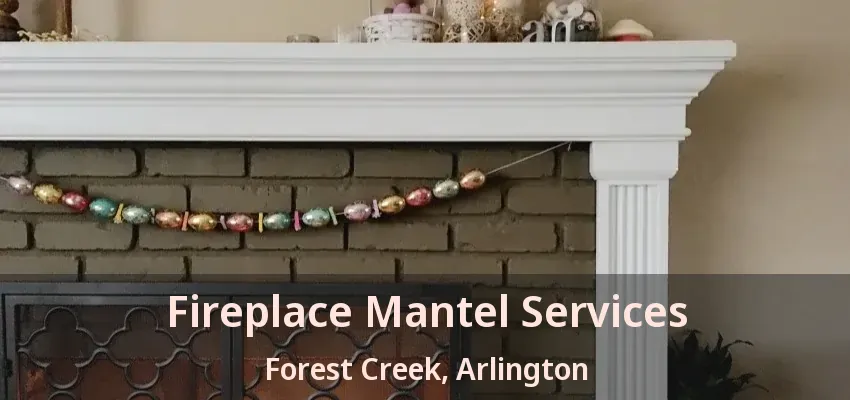 Fireplace Mantel Services Forest Creek, Arlington - TX