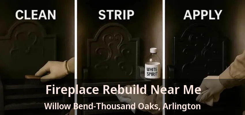 Fireplace Rebuild Near Me Willow Bend-Thousand Oaks, Arlington - TX