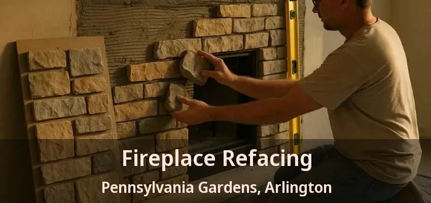 Fireplace Refacing Pennsylvania Gardens, Arlington - TX