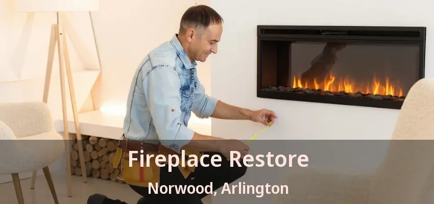Fireplace Restore Norwood, Arlington - TX