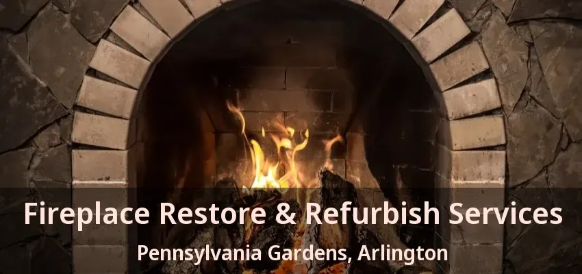 Fireplace Restore & Refurbish Services Pennsylvania Gardens, Arlington - TX