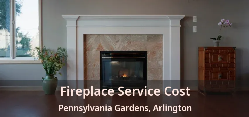 Fireplace Service Cost Pennsylvania Gardens, Arlington - TX