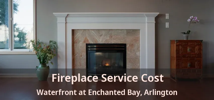 Fireplace Service Cost Waterfront at Enchanted Bay, Arlington - TX