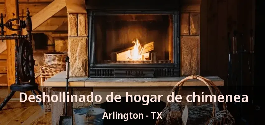 Deshollinado de hogar de chimenea Arlington - TX