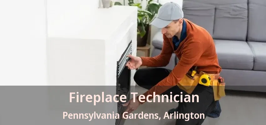 Fireplace Technician Pennsylvania Gardens, Arlington - TX