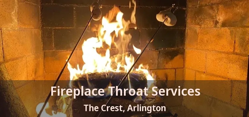 Fireplace Throat Services The Crest, Arlington - TX