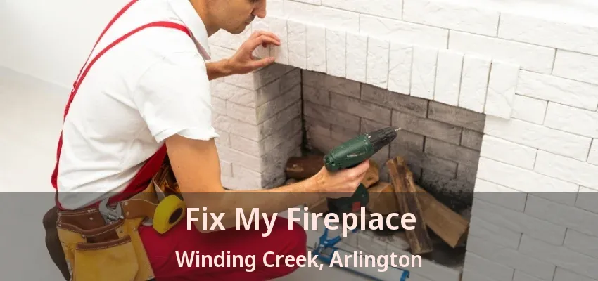 Fix My Fireplace Winding Creek, Arlington - TX