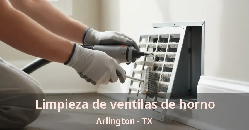 Limpieza de ventilas de horno Arlington - TX