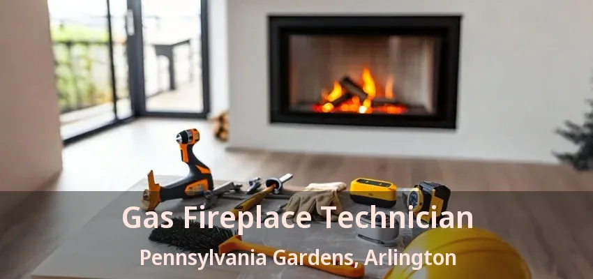 Gas Fireplace Technician Pennsylvania Gardens, Arlington - TX
